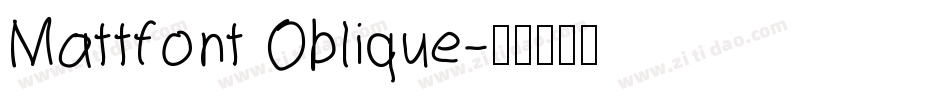 Mattfont Oblique字体转换